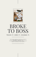 Broke to Boss - Track it. Own it. Change it. — Ebook Guide