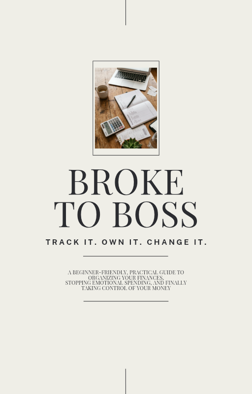 Broke to Boss - Track it. Own it. Change it. — Ebook Guide